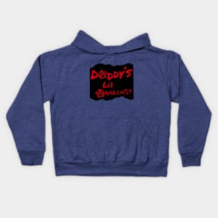 Daddy's Little Anarchy Son Daughter Fun and Destruction Kids Hoodie